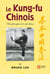 Le kung fu chinois : Une philosophie de la self-défense