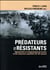 Prédateurs et résistants