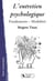 L'entretien psychologique - fondements, modalités