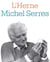 Les cahiers de l'Herne Tome 94 : Michel Serres