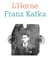 Les cahiers de l'Herne Tome 108 : cahier Kafka