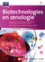Les biotechnologies en oenologie