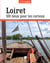 Loiret - 100 lieux pour les curieux