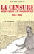 La censure militaire et policiere 1914-1918