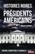 Histoires noires des présidents américains - pouvoir, corruption et scandales