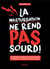 La masturbation ne rend pas sourd !