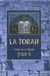 La Torah - h'oumach ki mitsiyon - avec les dinim et les haftarot de l'année, meguilat Esther et meguilat Eikha