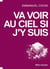 Va voir au ciel si j'y suis