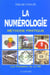 La numérologie - méthode pratique