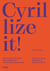 Cyrillize it ! a guide on cyrillic typography for graphic designers