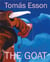 Tomas Esson : the goat