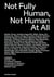Not fully human, not human at all