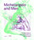 Michelangelo and Men : The Male Body in the Life and Work of Michelangelo