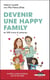 Devenir une happy family en 365 trucs et astuces