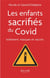 Les enfants sacrifiés du Covid - isolement, masques et vaccins