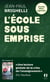 L'école sous emprise