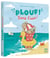 Plouf ! Dans l'eau !