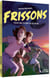 Frissons : Ceux qui n'ont plus peur