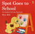 Spot goes to school