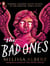 The bad ones