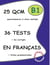 25 QCM et 36 tests en français - B1