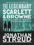 The legendary Scarlett & Browne
