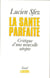 La santé parfaite - critique d'une nouvelle utopie