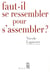 Faut-il se ressembler pour s'assembler ?