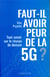 Faut-il avoir peur de la 5G ?
