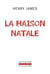La maison natale - et autres nouvelles
