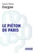 Le piéton de Paris - d'après Paris