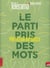 Le parti pris des mots
