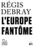 L'Europe fantôme