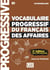 FLE - vocabulaire progressif du français des affaires - niveau intermédiaire B1 (2e édition)