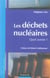 Les dechets nucleaires - quel avenir ?