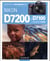 Obtenez le maximum des Nikon D7200 et D7100