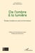 De l'ombre à la lumière : Etudes insolites en soins et formations