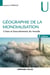 Géographie de la mondialisation - crises et basculements du monde (4e édition)