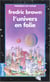 L'Univers en folie