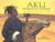 Akli prince du désert : un conte du pays des sables