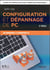 Configuration et dépannage de PC- de Windows 7 à Windows 10 (6e édition)