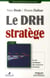 Le DRH stratège - le mix stratégique des ressources humaines