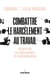 Combattre le harcèlement au travail