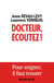 Docteur, écoutez ! pour soigner, il faut écouter