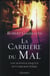 La carrière du mal
