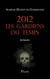 2012 Les gardiens du temps
