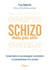 Schizo mais pas solo : Comprendre et accompagner activement la schizophrénie d'un proche