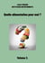 Quelle alimentation pour moi ? : Volume 3.