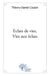 Eclats de vies, Vies aux éclats