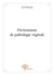 Dictionnaire de pathologie végétale